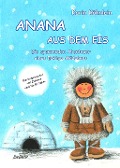 Cover-Bild zum Titel 'Annana aus dem Eis - Die spannenden Abenteuer eines Eskimo-Mädchens' von 'Karin Köhnlein'
