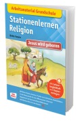 Cover-Bild zum Titel 'Arbeitsmaterial Grundschule. Stationenlernen Religion: Jesus wird geboren' von 'Britta Vaorin'