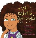 Cover-Bild zum Titel 'Mi cabello espectacular' von 'Katie Katay'