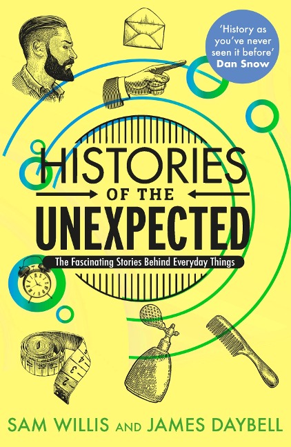 Histories of the Unexpected - Sam Willis, James Daybell