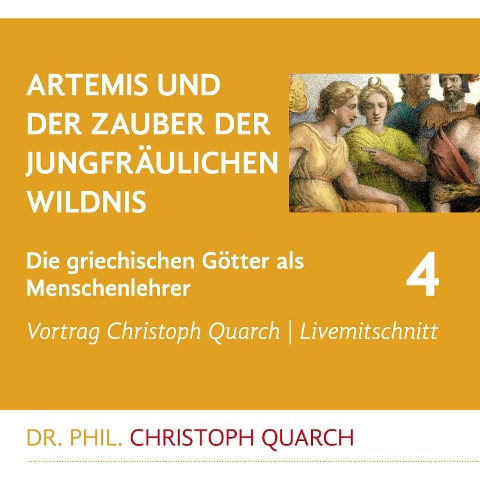 Artemis und der Zauber der jungfräulichen Wildnis - Christoph Quarch