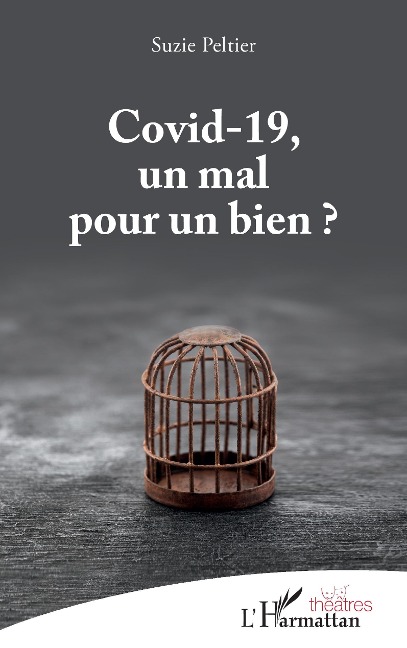Covid-19, un mal pour un bien ? - Peltier