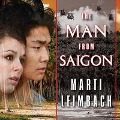 Cover-Bild zum Titel 'The Man from Saigon Lib/E' von 'Marti Leimbach'