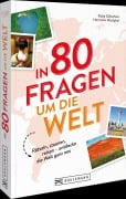 Cover-Bild zum Titel 'In 80 Fragen um die Welt' von 'Katja Gütschow und Hermann Westphal'