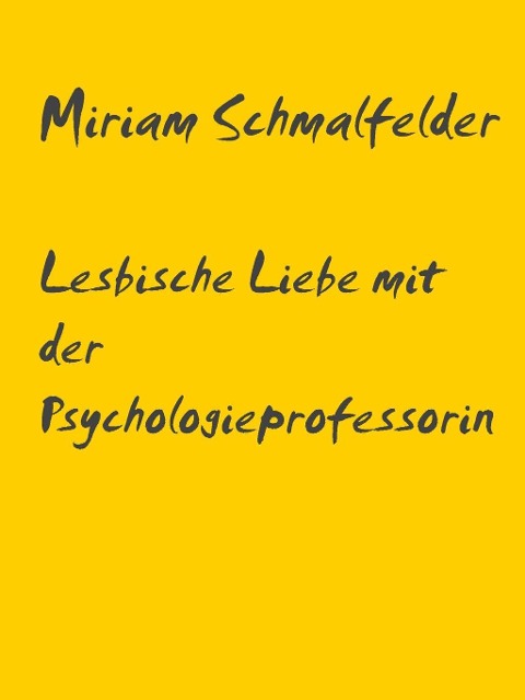 Lesbische Liebe mit der Psychologieprofessorin - Miriam Schmalfelder