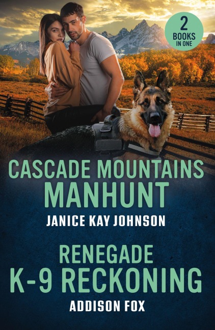 Cascade Mountains Manhunt / Renegade K-9 Reckoning - Addison Fox, Janice Kay Johnson