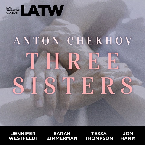 Three Sisters - Anton Chekhov