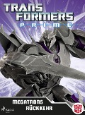 Cover-Bild zum Titel 'Transformers - Prime - Megatrons Rückkehr' von 'Transformers'
