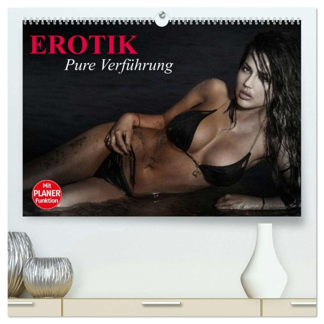 Erotik. Pure Verführung (hochwertiger Premium Wandkalender 2026 DIN A2 quer), Kunstdruck in Hochglanz - Elisabeth Stanzer
