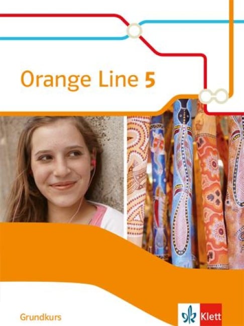 Orange Line 5 Grundkurs. Schülerbuch Klasse 9 - 