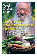Cover-Bild zum Titel 'Bekannte und vergessene Gemüse' von 'Wolf-Dieter Storl'
