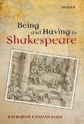 Cover-Bild zum Titel 'Being and Having in Shakespeare' von 'Katharine Eisaman Maus'