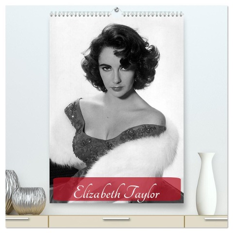 Elizabeth Taylor (hochwertiger Premium Wandkalender 2025 DIN A2 hoch), Kunstdruck in Hochglanz - Elisabeth Stanzer