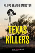 Cover-Bild zum Titel 'Texas killers' von 'Filippo Brando Battiston'