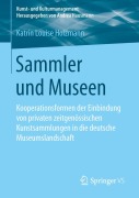 Cover-Bild zum Titel 'Sammler und Museen' von 'Katrin Louise Holzmann'