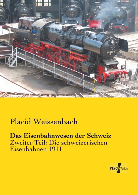 Das Eisenbahnwesen der Schweiz - Placid Weissenbach