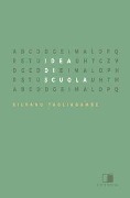 Idea di scuola. I presupposti e i cardini di una buona educazione - Silvano Tagliagambe