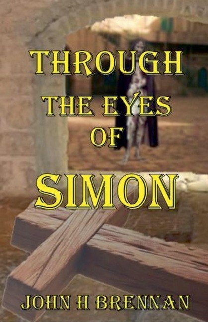 Through the Eyes of Simon - John H Brennan