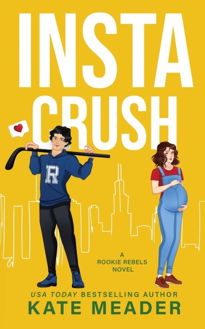 Instacrush (A Rookie  Rebels Novel) - Kate Meader