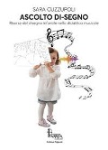 Cover-Bild zum Titel 'Ascolto di-segno. Risorse del disegno infantile nella didattica musicale' von 'Sara Cuzzupoli'