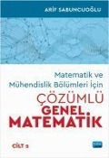 Cover-Bild zum Titel 'Matematik ve Mühendislik Bölümleri Icin Cözümlü Genel Matematik Cilt 2' von 'Arif Sabuncuoglu'
