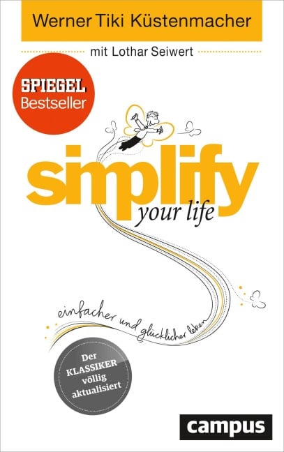 simplify your life - Werner Tiki Küstenmacher, Lothar Seiwert