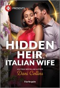 Hidden Heir, Italian Wife - Dani Collins