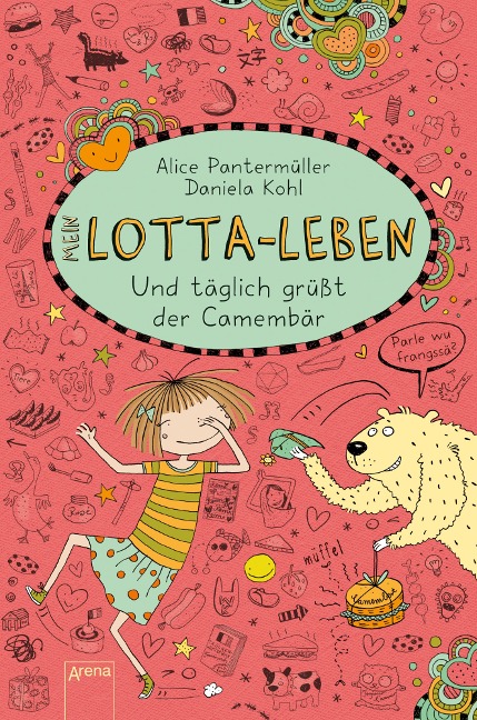 Mein Lotta-Leben (7). Und täglich grüßt der Camembär - Alice Pantermüller