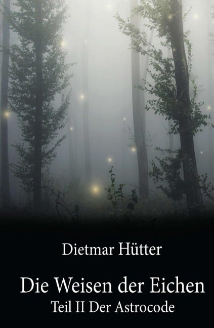 Die Weisen der Eichen - Dietmar Hütter