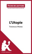 Cover-Bild zum Titel 'L'Utopie de Thomas More (Fiche de lecture)' von 'Lepetitlitteraire, Nathalie Roland'