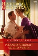 Cover-Bild zum Titel 'Pikantes Gerücht um Miss Verity' von 'Vivienne Lorret'
