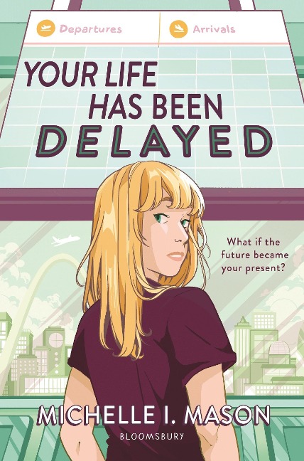 Your Life Has Been Delayed - Michelle I Mason