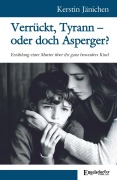 Cover-Bild zum Titel 'Verrückt, Tyrann - oder doch Asperger?' von 'Kerstin Jänichen'