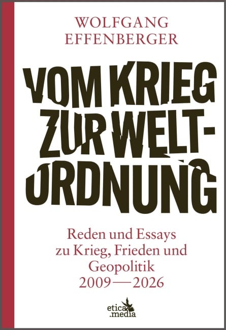 Vom Krieg zur Weltordnung - Wolfgang Effenberger