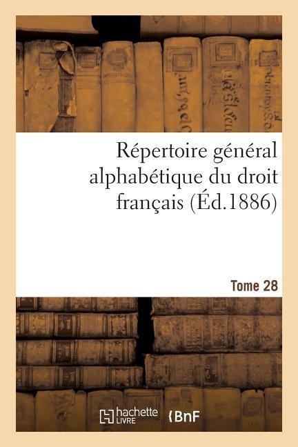 Répertoire Général Alphabétique Du Droit Français Tome 16 - 0