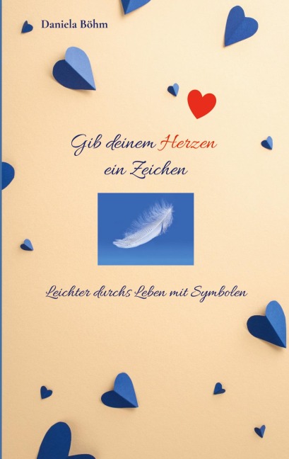 Gib deinem Herzen ein Zeichen - Daniela Böhm