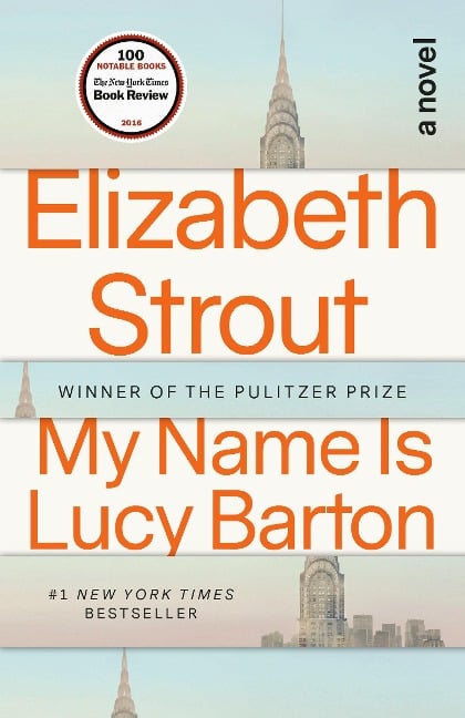 My Name Is Lucy Barton - Elizabeth Strout