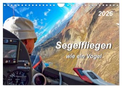 Segelfliegen - wie ein Vogel (Wandkalender 2026 DIN A4 quer), CALVENDO Monatskalender - Peter Roder