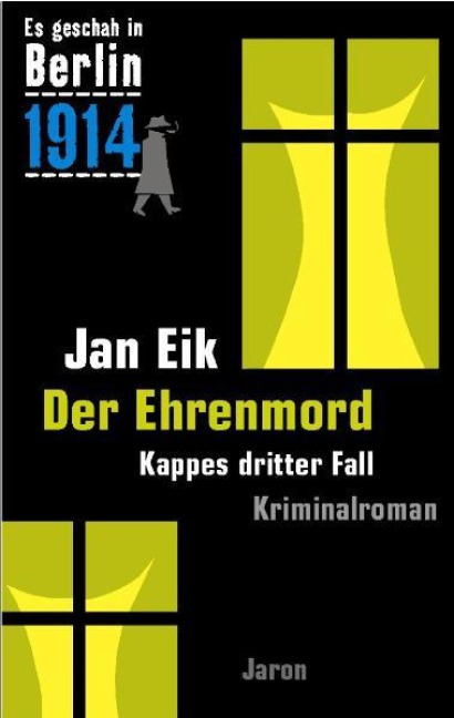 Es geschah in Berlin 1914: Ehrenmord - Jan Eik