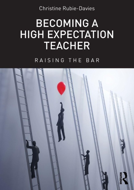 Becoming a High Expectation Teacher - Christine Rubie-Davies