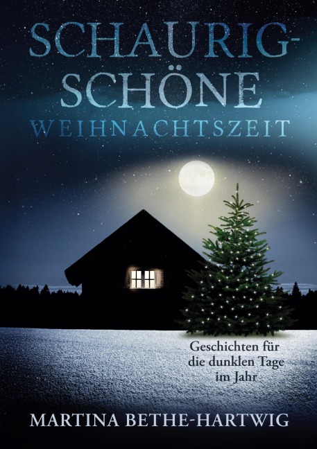 Schaurig-schöne Weihnachtszeit - Martina Bethe-Hartwig