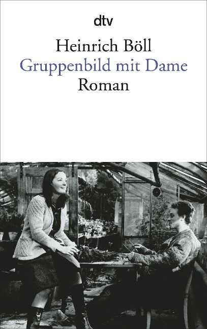 Gruppenbild mit Dame - Heinrich Böll