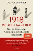 Cover-Bild zum Titel '1918 - Die Welt im Fieber' von 'Laura Spinney'