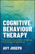 Cover-Bild zum Titel 'Cognitive Behaviour Therapy' von 'Avy Joseph'