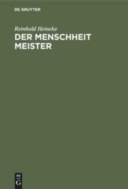 Der Menschheit Meister - Reinhold Heineke
