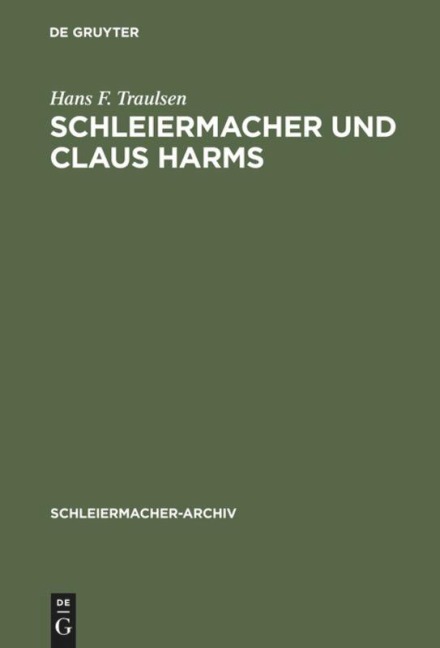 Schleiermacher und Claus Harms - Hans F. Traulsen