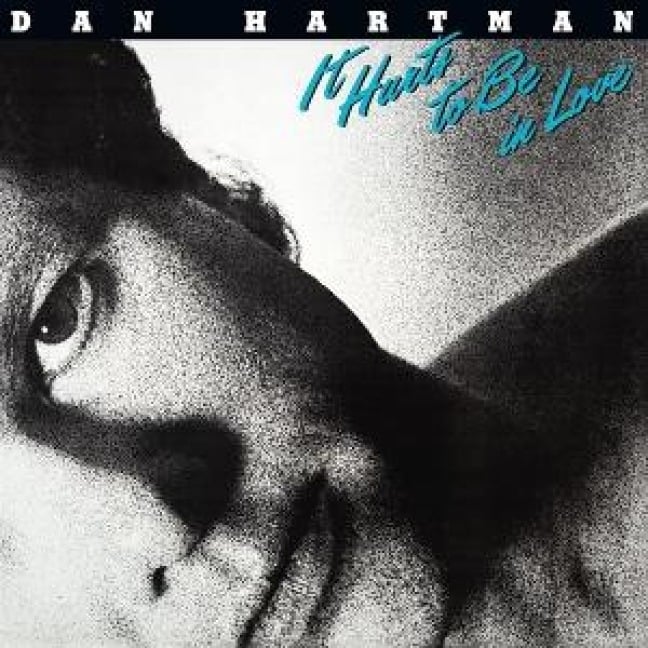 It Hurts To Be In Love - Dan Hartman