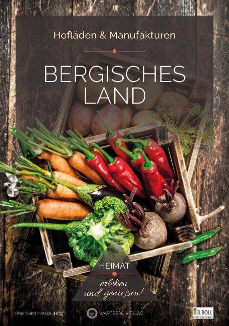 Bergisches Land - Hofläden & Manufakturen - Rheinland Presse (Hrsg.