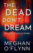 Cover-Bild zum Titel 'The Dead Don't Dream' von 'Meghan O'Flynn'