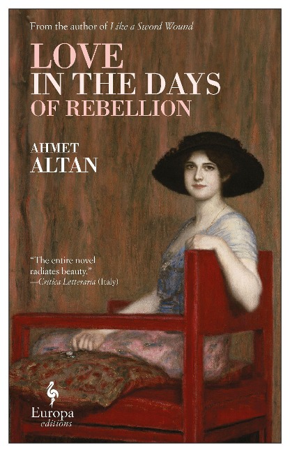 Love in the Days of Rebellion - Ahmet Altan